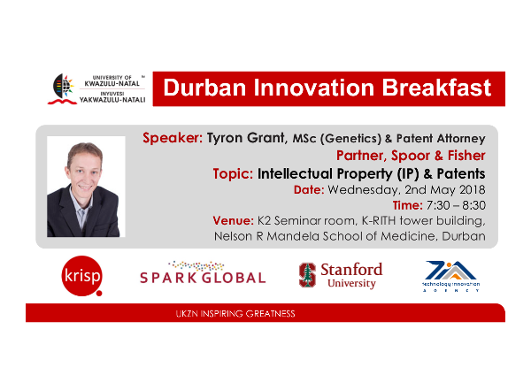 keynote address at the third Durban Spark Innovation breakfast is Tyron Grant, Attorney Tyron Grant, Partner, Spoor & Fisher who is passionate about protecting intellectual property and patents in the biotechnological sector