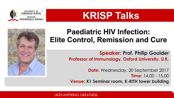 KRISP Talks by Prof Philip Goulder, Oxford University September 2017, Paediatric HIV Infection: Elite Control, Remission and Cure